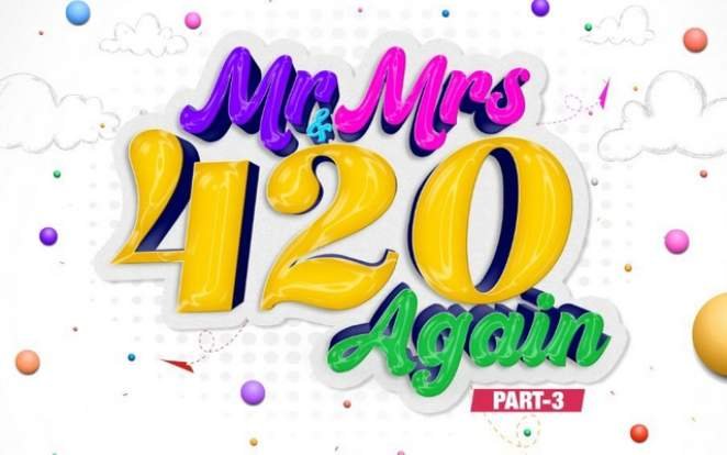 Mr Mrs 420 Part 3   Mr Mrs 420 Ret 