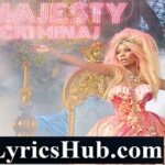 Majesty Song Lyrics – Nicki Minaj | Eminem, Labrinth | Queen 