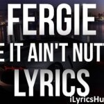 Like It Ain’t Nuttin Lyrics