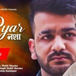 PYAR KA NASHA LYRICS – MOHIT SHARMA