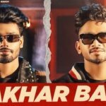 AAKHAR BAAT LYRICS – Sumit Goswami