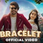 BRACELET LYRICS – Gulzaar Chhaniwala x Renuka Panwar