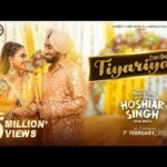 Tiyariyan Lyrics – Satinder Sartaaj | Hoshiar Singh (Apna Arastu)